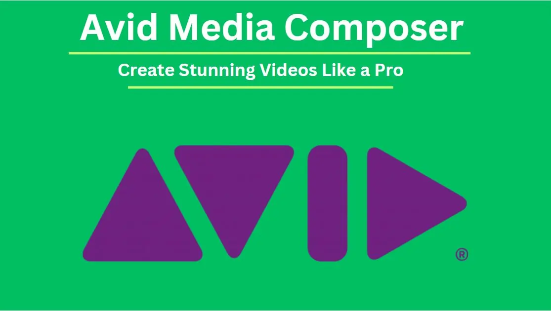 Avid Media Composer: Create Stunning Videos Like a Pro
