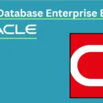Oracle Database Enterprise Edition: The Enterprise Database that Drives Success