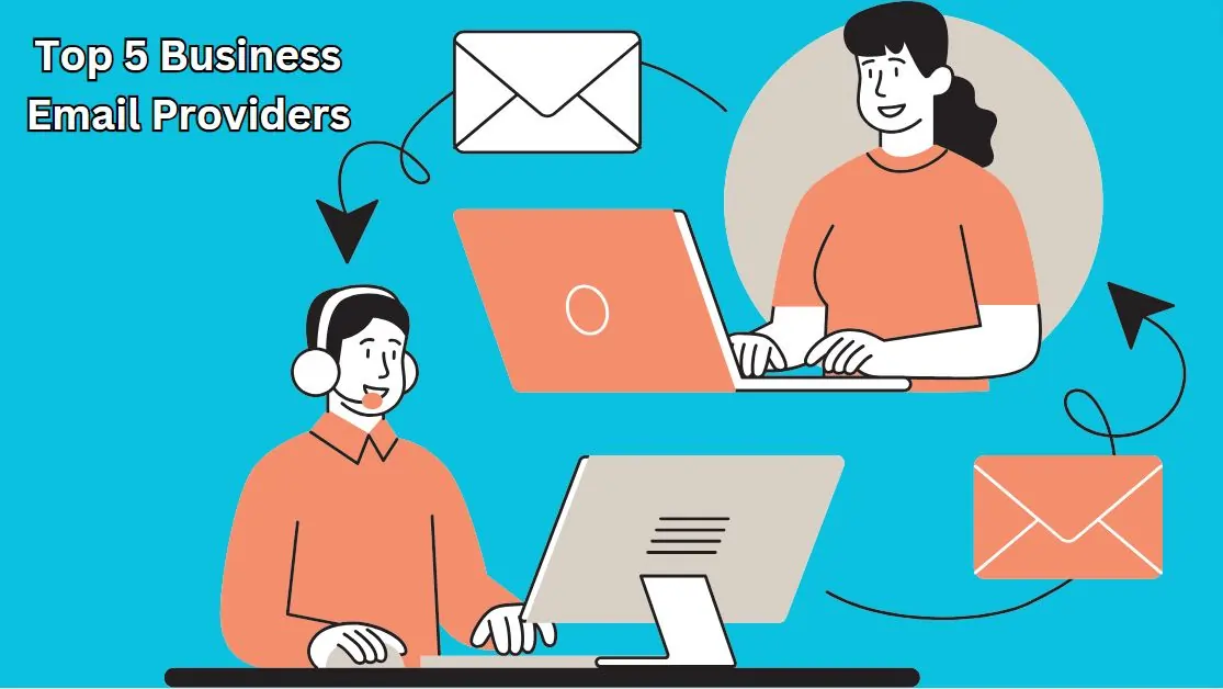 Top 5 Business Email Providers for Your Company